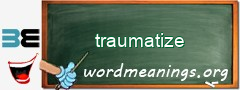 WordMeaning blackboard for traumatize